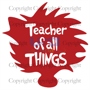 Teacher Of All Things, Dr Seuss Svg, Dr. Seuss Teacher, SVG Cricut & Silhouette Sublimation files Instant Download Version - USA Cricut