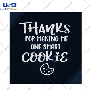 Thanks For Making Me One Smart Cookie With Love, Trending Svg, Cookie Svg, Smart Cookie Svg, Teacher Svg, Teaching Svg, Teacher Appreciation Svg, Teacher Gift, Teacher Life, School Svg, Stude