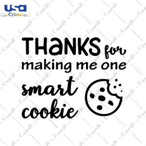 Thanks For Making Me One Smart Cookiee, Trending Svg, Cookie Svg, Smart Cookie Svg, Teacher Svg, Teaching Svg, Teacher Appreciation Svg, Teacher Gift, Teacher Life, School Svg, Students Svg, 