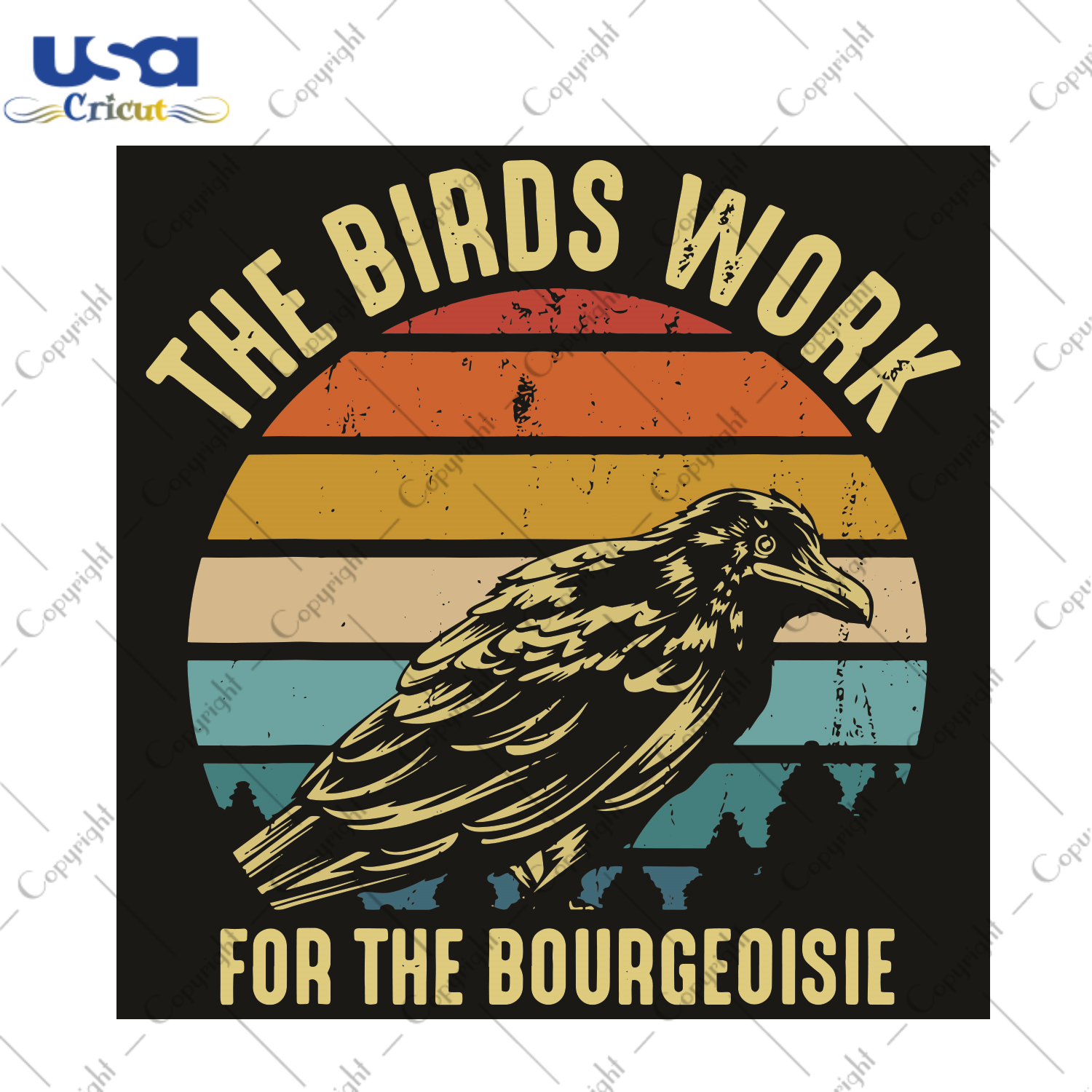 The Birds Work For The Bourgeoisie Trending Gift Diy Crafts Svg Files For Cricut, Silhouette Sublimation Files