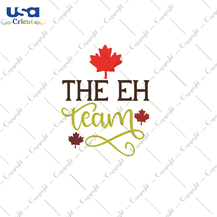 The Eh Team, Trending Svg, Canadian Flag Day Svg, Canada Svg, Cricut & Silhouette Sublimation Instant Download File - USA Cricut