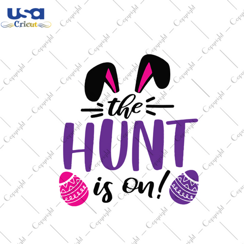 The Hunt Is On Svg, Easter Day Gift, He Is Risen Christian Quotes Diy Crafts Svg Files For Cricut, Silhouette Sublimation Files