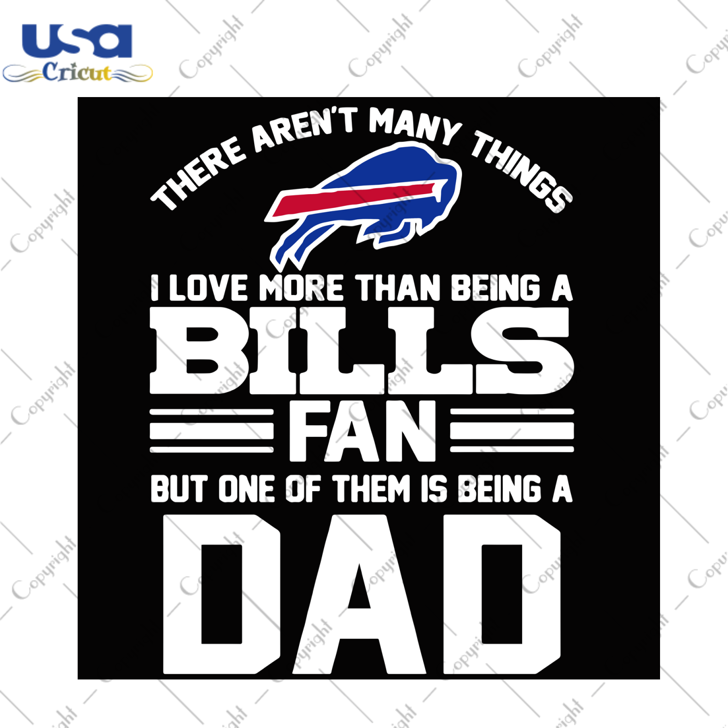 There Aren't Many Things I Love More Than Being A Bills Fan Svg, Sport Svg, Fathers Day Svg, Buffalo Bills Svg, Bills Svg, Buffalo Bills Lovers , NFL Svg, NFL Champions Svg, Football Svg, Football Fans, Happy Fathers Day