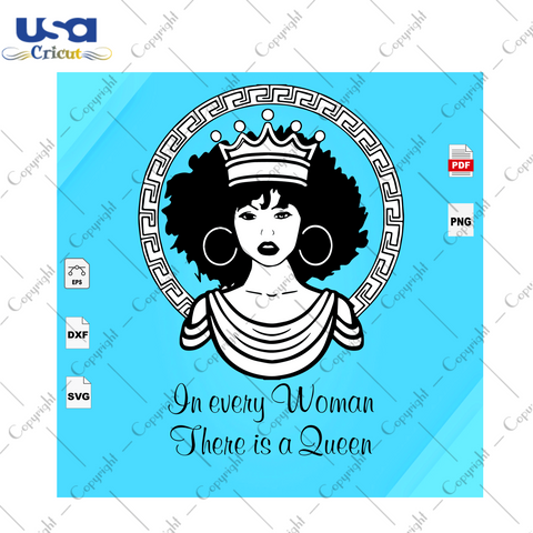 There's a queen in every woman Black Girl Gift Diy Crafts Svg Files For Cricut, Silhouette Sublimation Files