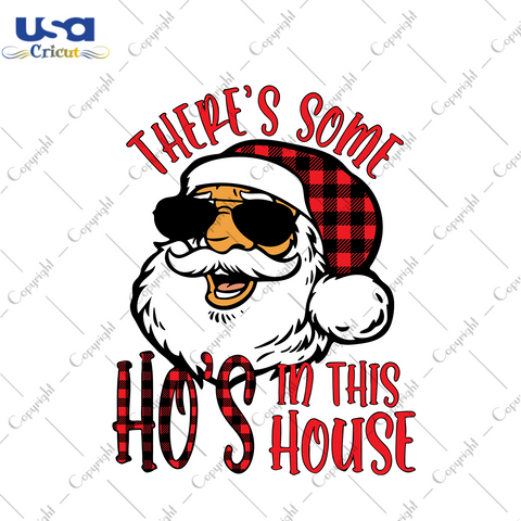 Theres Some Hos In This House Svg, Christmas Svg, Xmas Sv,g Christmas Goft, Merry Christmas, Laughing Santa, Santa Svg, Christmas Jokes, Ho Ho Ho, Santa Claus, Hos Svg, Jolly Santa Svg - USA 