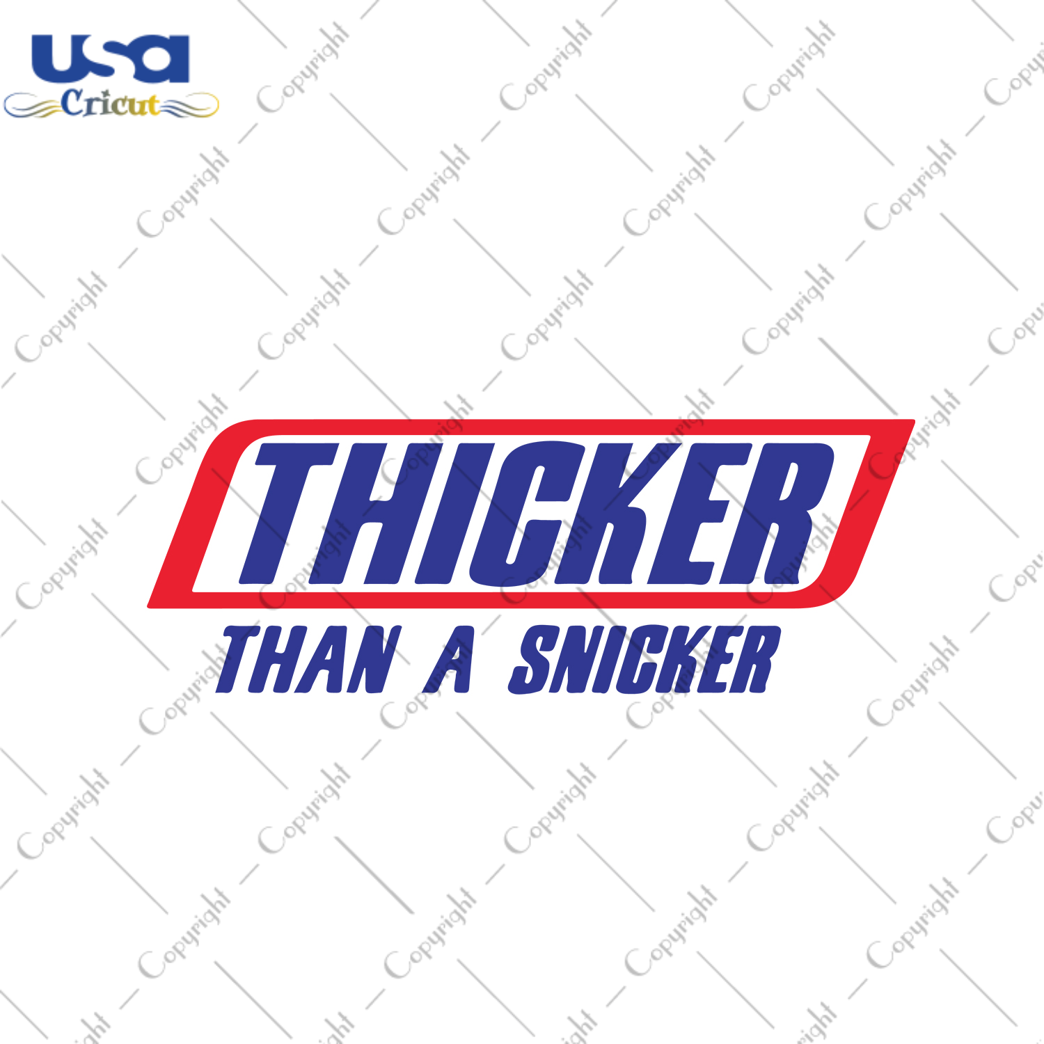 Thicker Than A Snickers Trending Gift Diy Crafts Svg Files For Cricut, Silhouette Sublimation Files