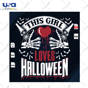 This Girl Loves Halloween, Halloween Svg, Girl Svg, Skeleton Svg, Heart Svg, Happy Halloween, Halloween Gift, Halloween Shirt, Halloween Day, Girl Gift, Gift From Girl, Halloween Design, Hall