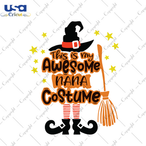 This Is Awesome Nana Costume, Halloween Svg, Halloween Shirt, Scary Halloween, Halloweentown Svg, Halloween Party, Halloween Pumpkin Shirt, Pumpkin Face, Gift For Kids, Witch Svg, Halloween S