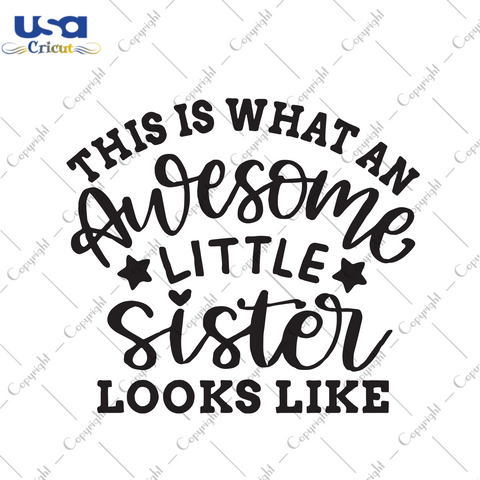 This Is What An Awesome Little Sister Looks Like, Trending Svg, Little Sister Svg, Little Sister Shirt, Sister Saying Svg, Sibling Love, Lovely Sister Svg, Sister Quote, Baby Sister, Sister L