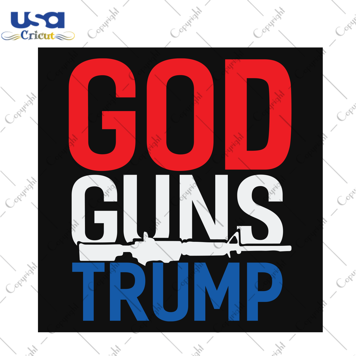 US Army Republican USA Patriot God Guns Trump Trending Gift Diy Crafts Svg Files For Cricut, Silhouette Sublimation Files