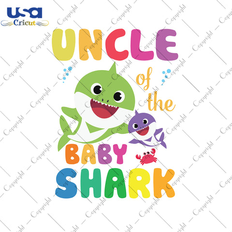 Uncle Of The Baby Shark Svg, Trending Svg, Uncle Shark, Uncle Shark Shirt, Diy Crafts SVG Files For Cricut, Silhouette Sublimation Files Shirt Design Ideas  Instant Download - USA Cricut