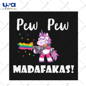 Unicorn Pew Pew Madafakas Trending Gift Diy Crafts Svg Files For Cricut, Silhouette Sublimation Files