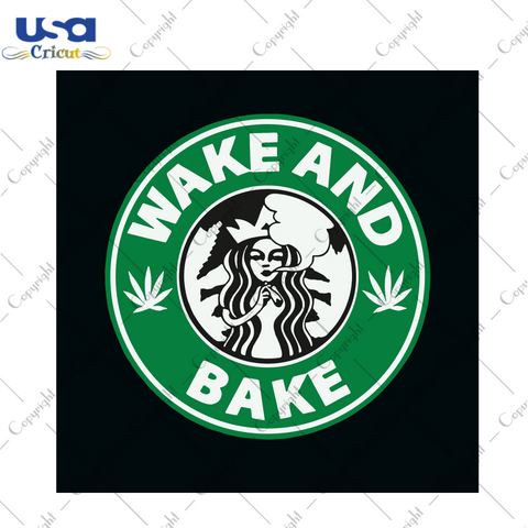 Wake And Bake Svg, Trending Svg, Starbuck Svg, Cannabis Svg, Cannabis Weed Svg, Smoking Starbuck Svg, Weed Svg, Marijuana Svg, Cannabis Lovers, Smoke Weed svg, High svg, Blunt Svg, Starbuck V