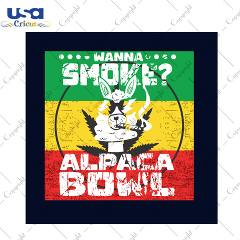 Wanna Smoke Alpaca Bowl Svg, Trending Svg, Alpaca Svg, Cannabis Weed Svg, Weed Svg, Marijuana Svg, Cannabis Lovers, Smoke Weed svg, High svg, Rolling Tray Svg, Blunt Svg, Svg Clipart, Silhoue