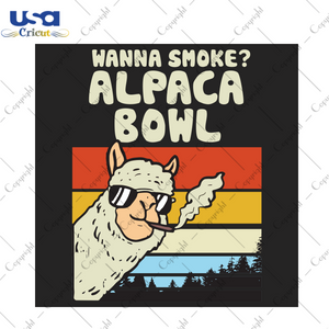 Wanna Smoke Alpaca Bowl Weed Funny Cannabis 420 Stoner Trending Gift Diy Crafts Svg Files For Cricut, Silhouette Sublimation Files