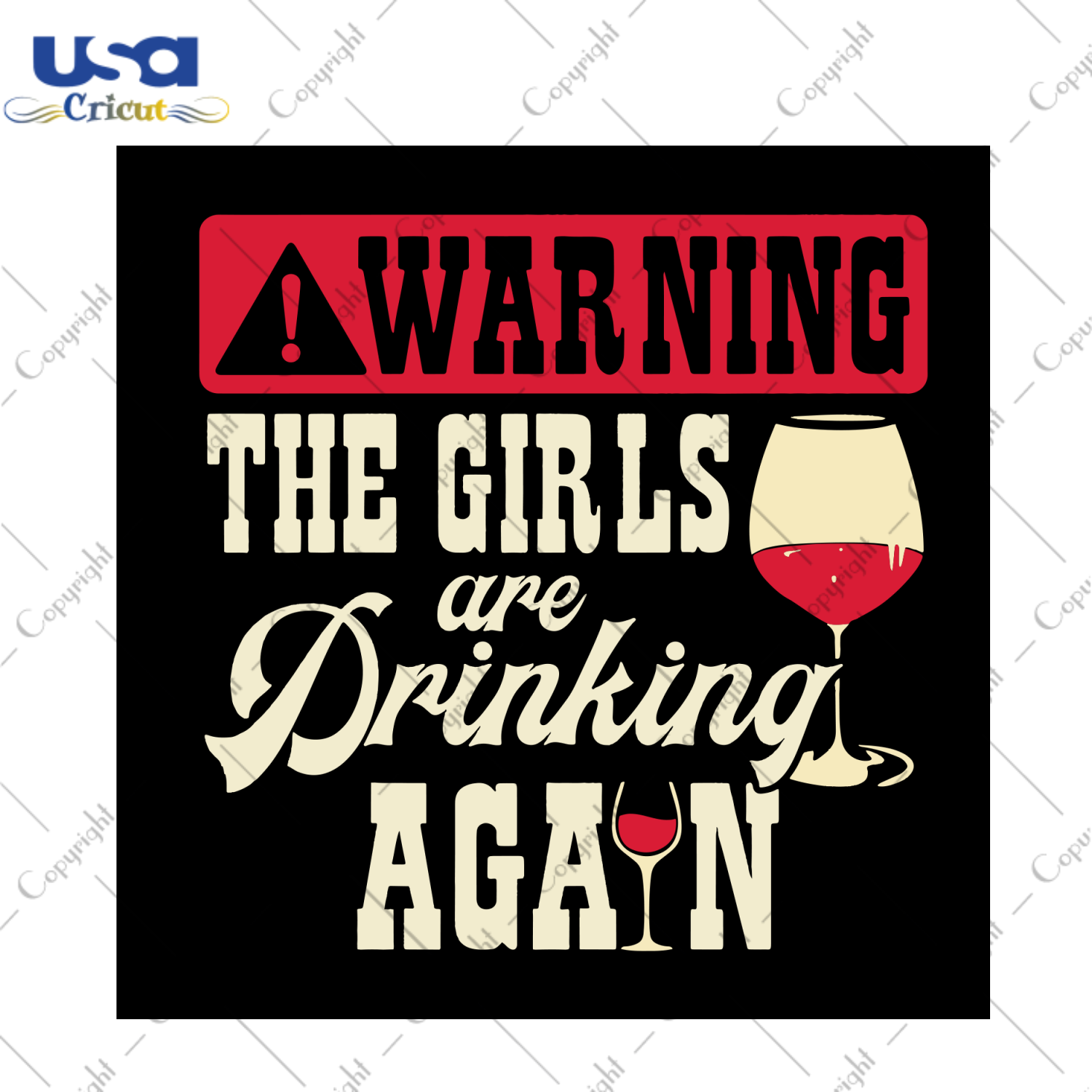 Warning The Girls Are Drinking Again Svg, Trending Svg, Drinking Girls Svg, Warning Svg, Wine Svg, Red Wine Svg, Drinking Svg, Wine Lovers, Wine Gifts, Wine Glass Svg, Diy Crafts, Silhouette 