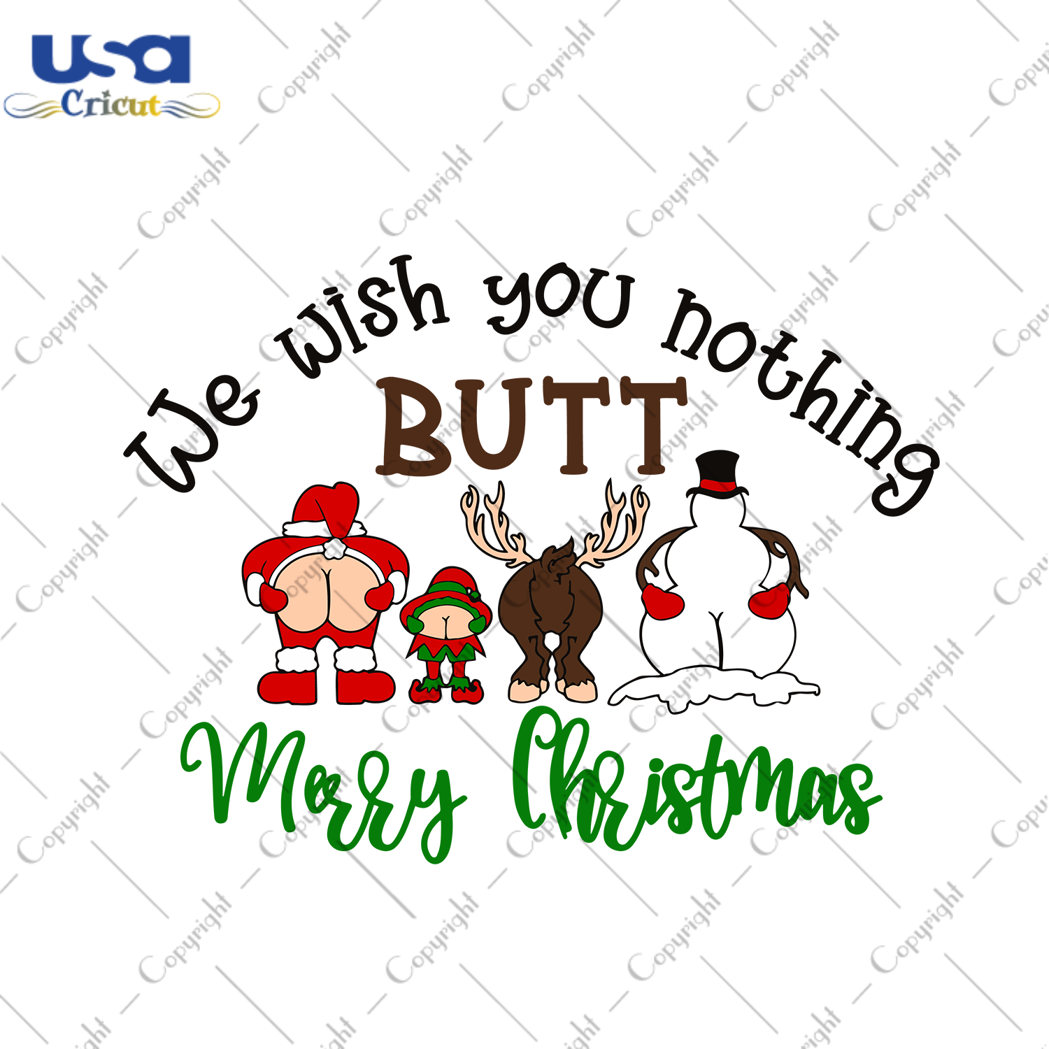 We Wish You Nothing Butt Merry Christmas Svg, Christmas Svg, Xmas Svg, Christmas Gift, Butt Svg, Christmas Butt, Santa Butt, Santa Svg, Elf Svg, Elf Butt, Reindeer Svg, Snowman Svg - USA Cric