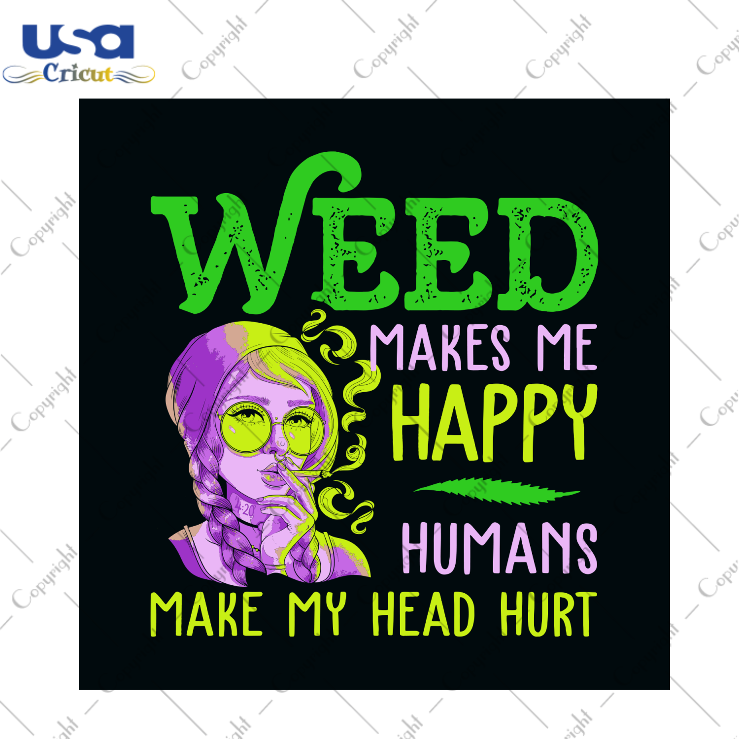 Weed Makes Me Happy Humans Make My Head Hurt Svg, Trending Svg, Cannabis Svg, Cannabis Weed Svg, Weed Svg, Marijuana Svg, Cannabis Lovers, Smoke Weed svg, Quotes Svg, Best Saying Svg, Weed Gi