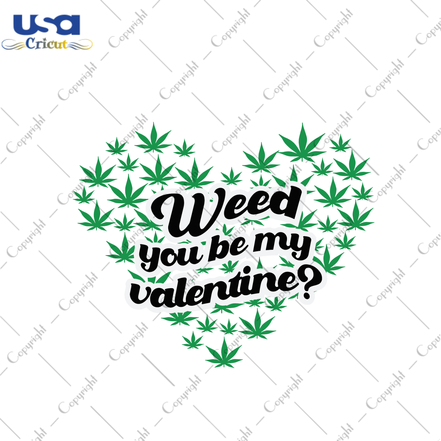 Weed You Be My Valentine Svg, Trending Svg, Valentine Svg, Valentines Day Svg, Cannabis Svg, Cannabis Weed Svg, Weed Svg, Marijuana Svg, Cannabis Lovers, Smoke Weed svg, Weed Heart Svg, Valen