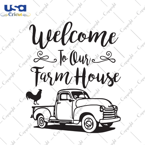 Welcome To Our Farmhouse, Trending Svg, Farmhouse Svg, Welcome Svg, Rustic Farm Shirt, Hen Chick Animal, Country House Svg, Chicken Svg, Chicken Shirt, Gift For Family, Shirt For Family, Digi