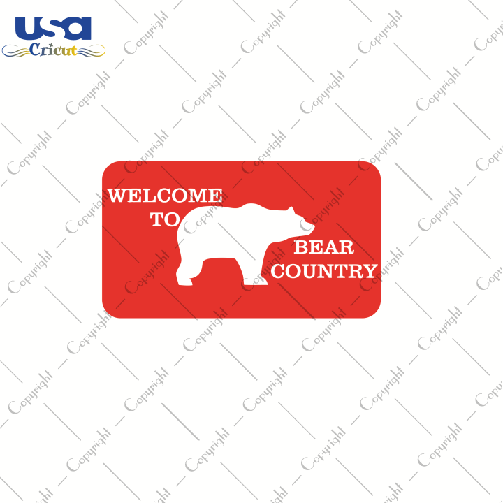 Welcome to Bear Country, Trending Svg, Canadian Flag Day Svg, Canada Svg, Cricut & Silhouette Sublimation Instant Download File - USA Cricut