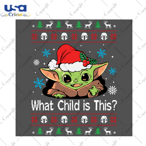 What Child Is This Baby Yoda Svg, Christmas Svg, Xmas Svg, Merry Christmas, Christmas Yoda, Yoda Svg, Baby Yoda Svg, Yoda Star Wars, Cute Yoda Svg, Christmas Baby Yoda, Yoda Child Svg - USA C