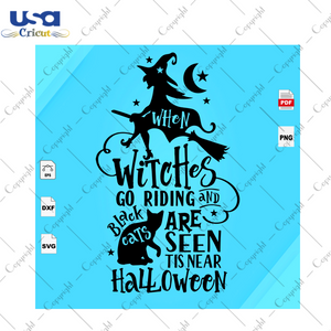 When Witches go riding, Witches svg, Witch vector, Witch quotes, Witch saying, Witch shirt svg, Witch gift svg, Halloween Shirt, Scary Halloween, Halloweentown Svg, - USA Cricut