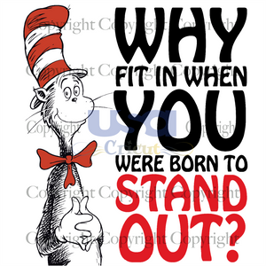 Why Fit In When You Were Born to Stand Out, Dr Seuss Svg, Dr. Seuss Quote, Diy Crafts SVG Files For Cricut, Silhouette Sublimation Files Shirt Design Ideas  Instant Download - USA Cricut