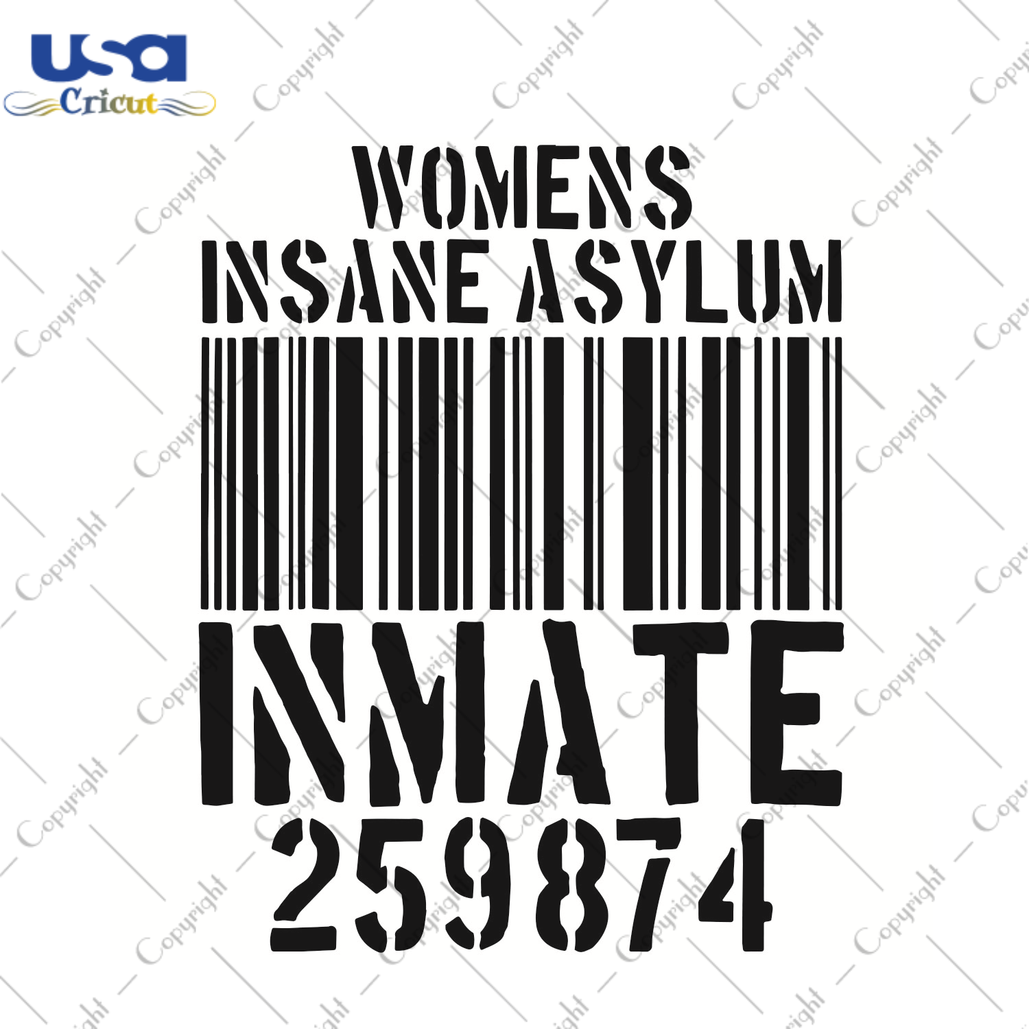 Womens Insane Asylum Inmate Trending Gift Diy Crafts Svg Files For Cricut, Silhouette Sublimation Files