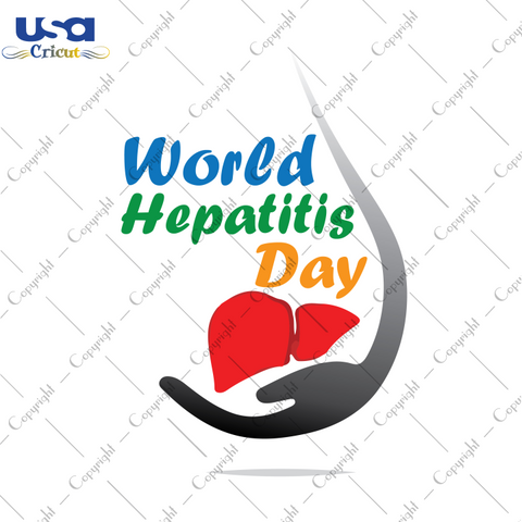 World Hepatitis Day Svg, Trending Svg, 28th Of July, Hepatitis Day, Diy Crafts SVG Files For Cricut, Silhouette Sublimation Files Shirt Design Ideas  Instant Download - USA Cricut