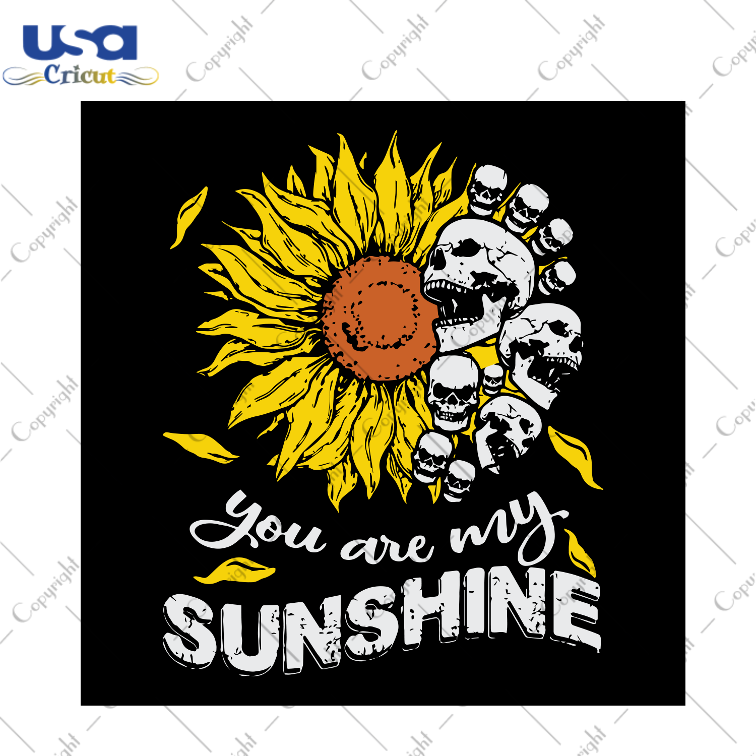 You Are My Sunshine, Skull Svg, Skull And Bones, Halloween Svg, Halloween Gift, Skull Shirt Svg, Skulls Vector, Skull Candle Svg, Skull Ring Svg, Happy Halloween, Sunflower, Sunflower Shirt -