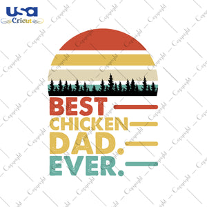 Best Chicken Dad Ever Svg, Father's Day Svg, Awesome Dad Svg,Diy Crafts SVG Files For Cricut Instant Download File - USA Cricut